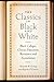 The Classics in Black and W...