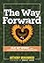 The Way Forward by Anthony Muhammad