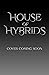 House of Hybrids by Savannah J. Goins House of Hybrids by Savannah J. Goins