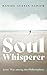 Soul Whisperer: Jesus' Way ...