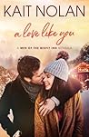 A Love Like You by Kait Nolan
