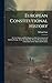 European Constitutional History: Or, the Origin and Development of the Governments of Modern Europe, From the Fall of the Western Roman Empire to the Close of the Nineteenth Century