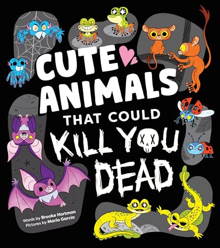 Cute Animals That Could Kill You Dead (Hardcover)