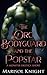 The Orc Bodyguard and the P...