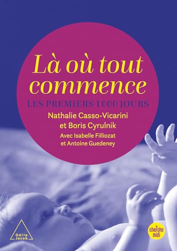 Là où tout commence - Les Premiers 1000 jours (French Edition)