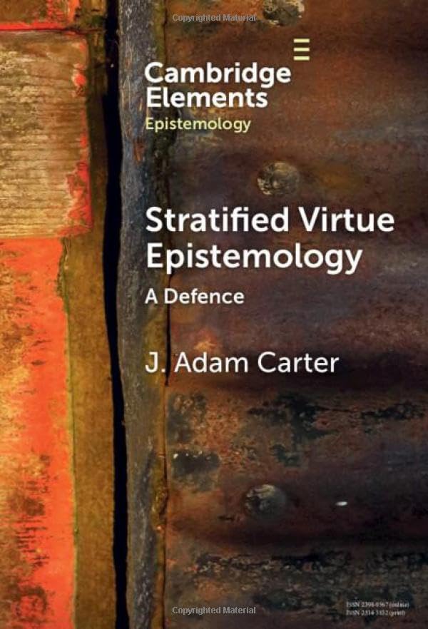 Stratified Virtue Epistemology: A Defence (Elements in Epistemology)