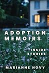 Adoption Memoirs by Marianne Novy