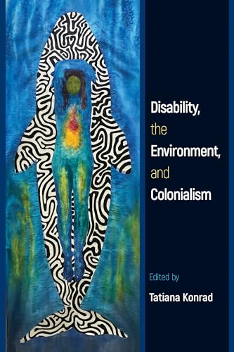 Disability, the Environment, and Colonialism (Hardcover)