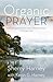 Organic Prayer: Discover th...