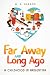 Far Away and Long Ago: A Ch...