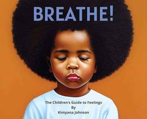 Breathe! The Children's Guide to Feelings (Hardcover)