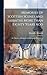 Memories of Scottish Scenes and Sabbaths More Than Eighty Years Ago; Or, Sketches of Religious Life Among the Peasantry of Ayrshire