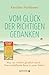 Vom Glück der richtigen Ged...