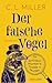 Der falsche Vogel by C.L. Miller