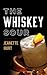 The Whiskey Sour: A Modern ...