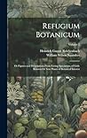 Refugium Botanicum: Or Figures and Descriptions From Living Specimens, of Little Known Or New Plants of Botanical Interest; Volume 2