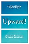 Upward!: Wesleyan Formation in Three Movements