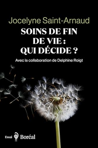 Soins de fin de vie : qui décide? (Essais littéraires) (French Edition)