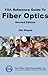 FOA Reference Guide to Fiber Optics (FOA Reference Textbooks On Fiber Optics Book 1)