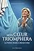 Mon coeur triomphera: La Vi...