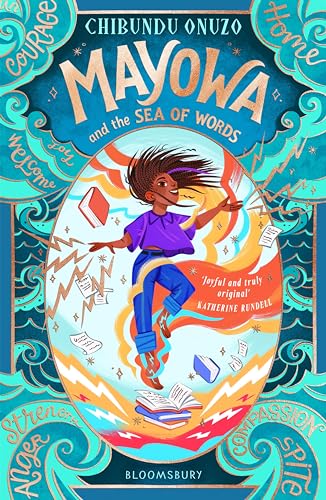 Mayowa and the Sea of Words: ‘Joyful and truly original’ – Katherine Rundell, author of Impossible Creatures (Kindle Edition)