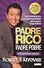 Padre Rico, padre Pobre (edición especial ampliada, actualizada y en tapa dura): Qué les enseñan los ricos a sus hijos acerca del dinero, que los pobres y la clase media no