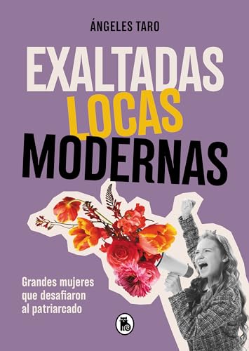 Exaltadas, locas, modernas (Paperback)
