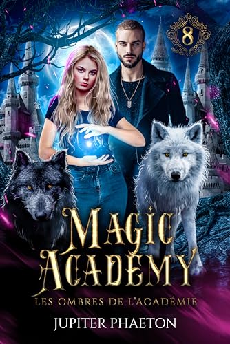 Les ombres de l'académie (Magic Academy, #8)