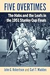 Five Overtimes: The Habs and the Leafs in the 1951 Stanley Cup Finals
