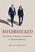 Roadblocked: Joe Biden's Rocky Transition to the Presidency