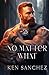 No Matter What: A Gay Best Friends to Lovers Story