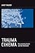 Trauma Cinema: Documenting ...