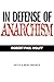 In Defense of Anarchism