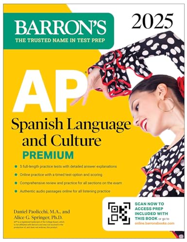 AP Spanish Language and Culture Premium, 2025: Prep Book with 5 Practice Tests + Comprehensive Review + Online Practice (Barron's AP Prep)