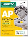 AP European History Premium, 2025: Prep Book with 5 Practice Tests + Comprehensive Review + Online Practice (Barron's AP Prep)
