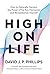 High on Life: How to Naturally Harness the Power of Six Key Hormones and Revolutionize Yourself