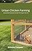 Urban Chicken Farming: Sust...