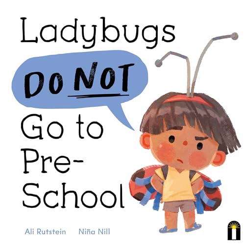 Ladybugs Do Not Go to Preschool (Preschool Problems)