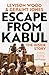 Escape from Kabul: The Inside Story