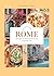 In Love with Rome: Recipes and Stories from the Eternal City