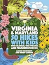 50 Hikes with Kids Virginia and Maryland by Wendy Gorton