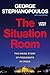 The Situation Room: The Inside Story of Presidents in Crisis
