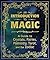 An Introduction to Magic: A Guide to Crystals, Fairies, Palmistry, Tarot, and the Zodiac
