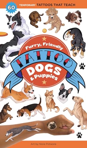 Furry, Friendly Tattoo Dogs & Puppies: Temporary Tattoos That Teach (Paperback)