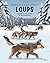 Loups : enquête sur leur survie et leur protection: Enquête sur leur survie et leur protection