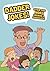 Dadder Jokes!: Over 500 MORE Groans and Chuckles (Dad Jokes)