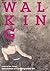 Walking (Whitechapel: Documents of Contemporary Art)
