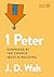 1 Peter: Surprised by the C...