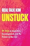 Unstuck: 90 Days of Inspiration, Encouragement, and the Promise of New Life (A 90-Day Devotional)