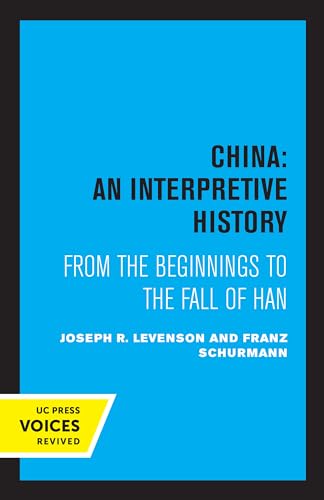 China: An Interpretive History: From the Beginnings to the Fall of Han (Kindle Edition)